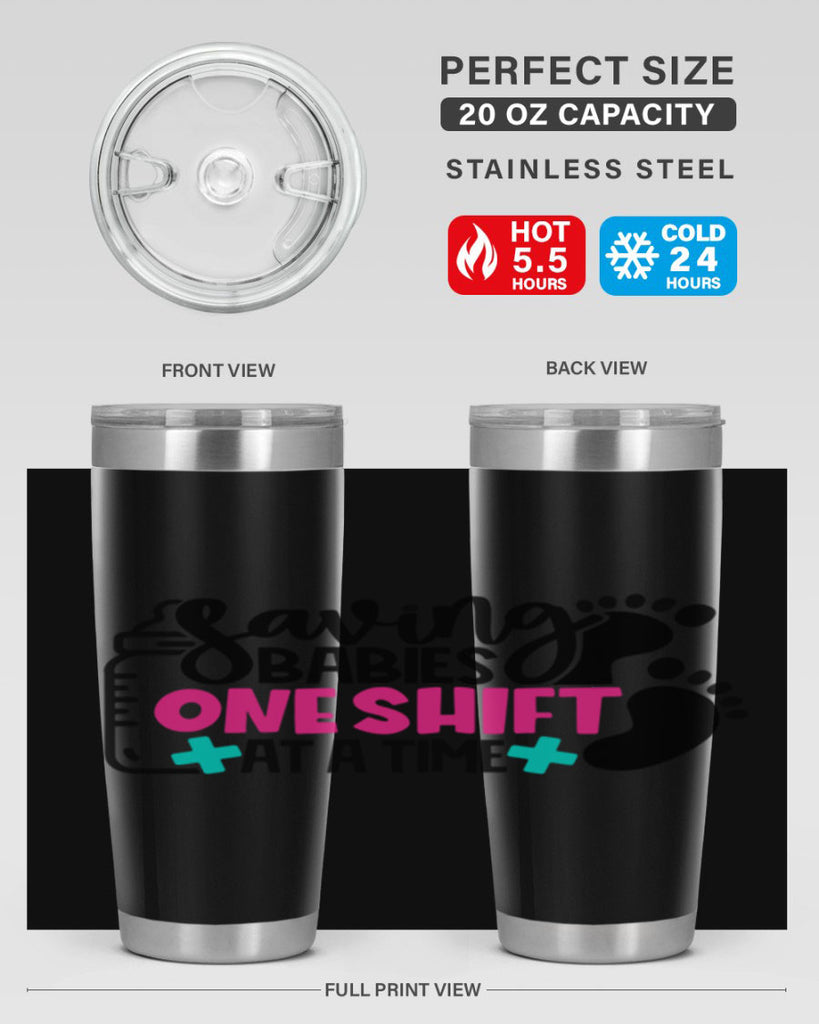 Saving Babies One Shift At A Time Style Style 53#- nurse- tumbler