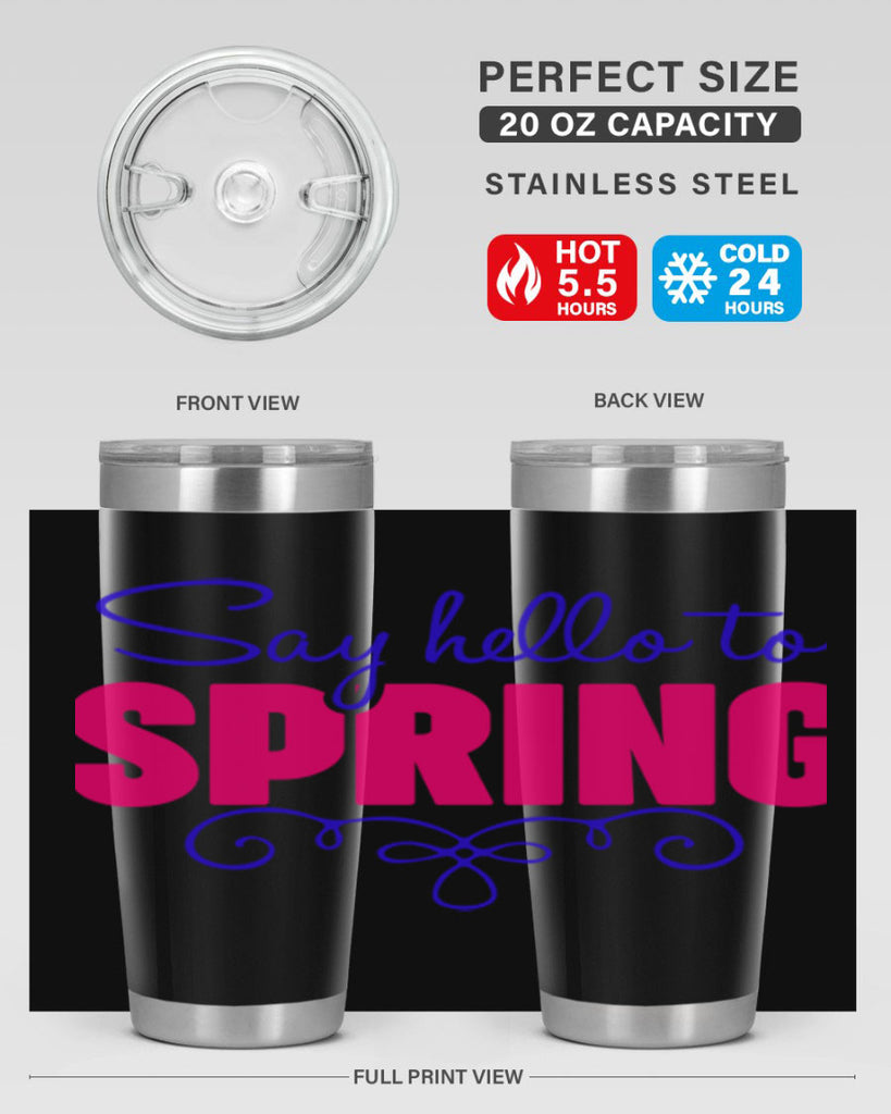 Say Hello to Spring 401#- spring- Tumbler