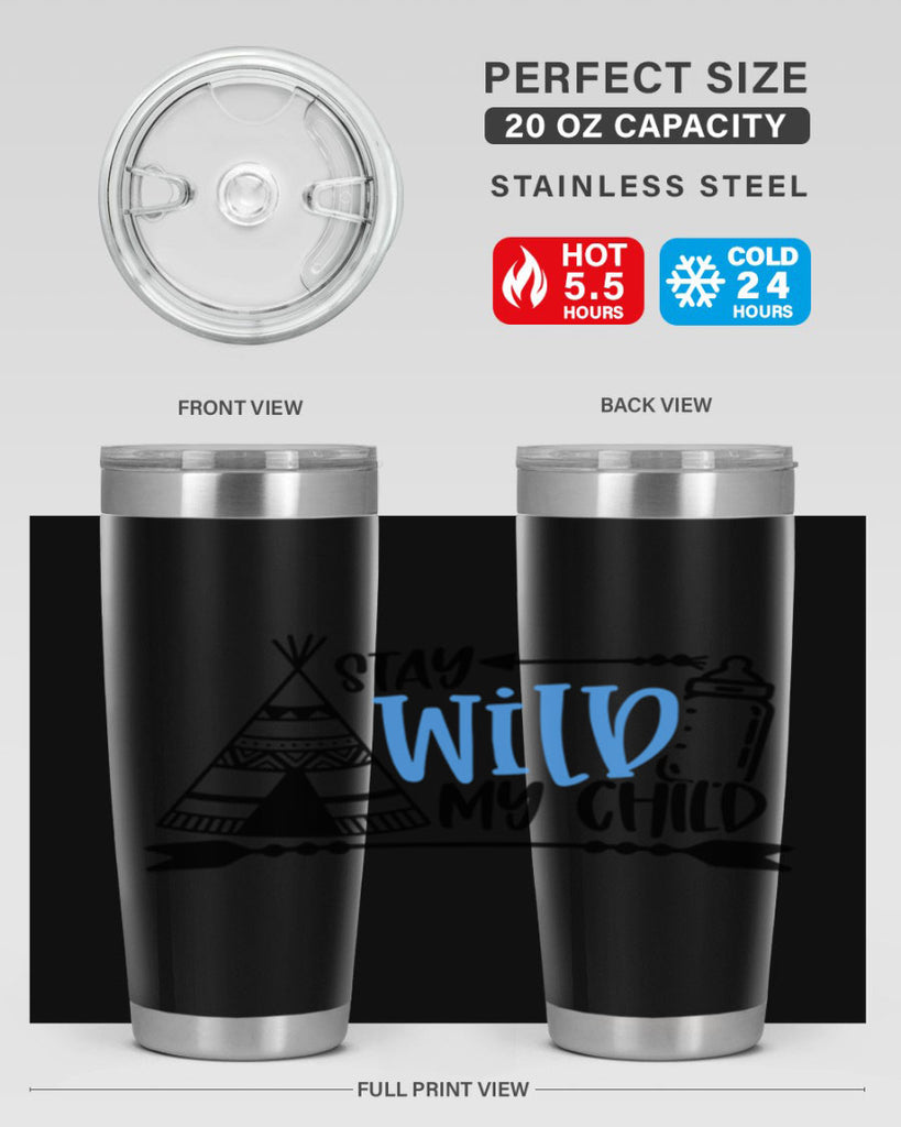 Stay Wild My Child Style 24#- baby- tumbler