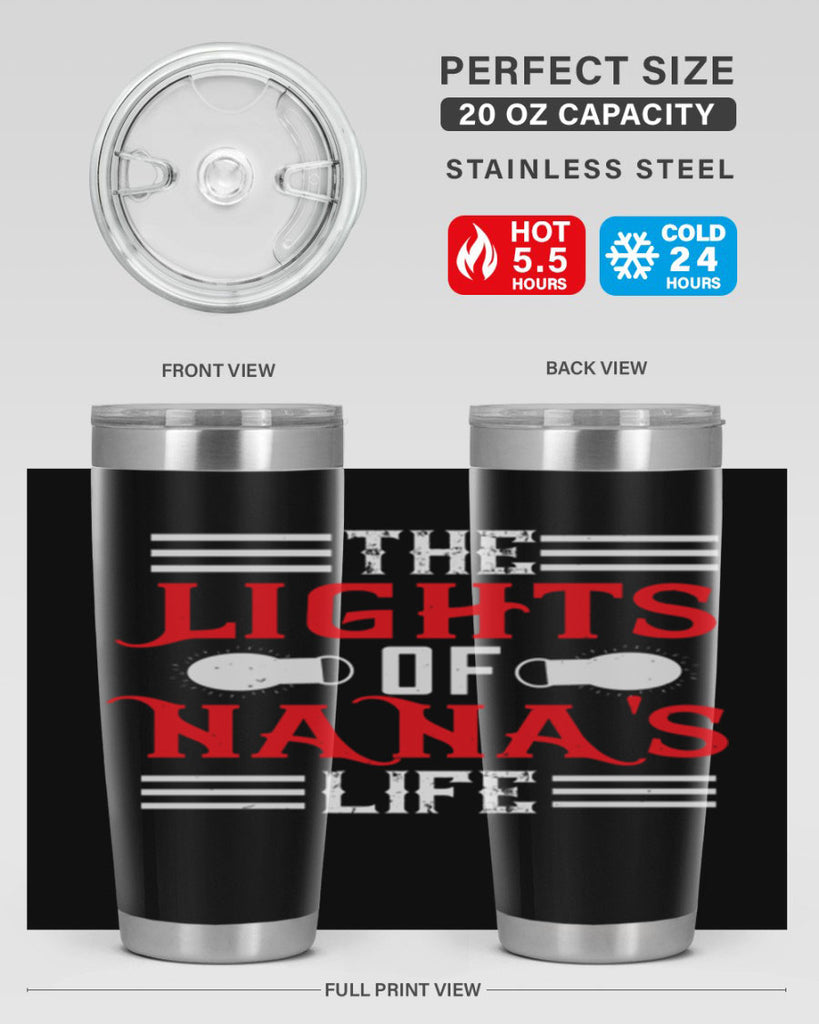 THE LIGHTS OF NANAS LIFE 98#- grandma - nana- Tumbler