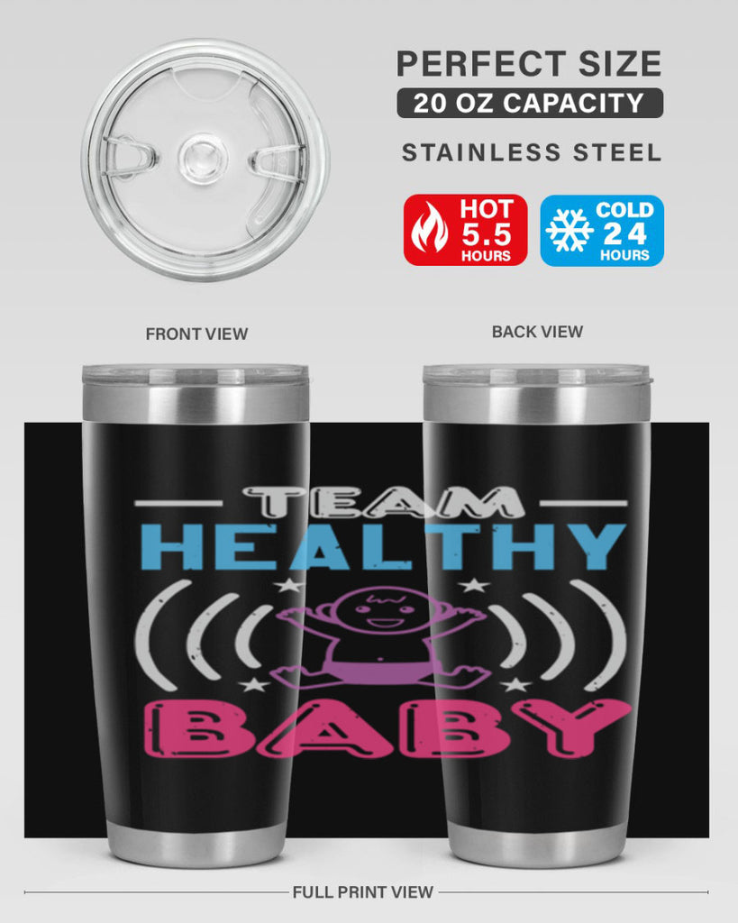 Team Healthy Baby Style 11#- baby shower- tumbler