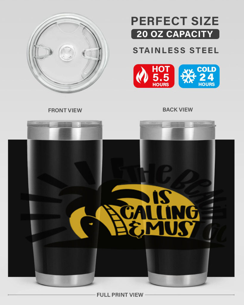 The Beach Is Calling Must Go Style 13#- summer- Tumbler