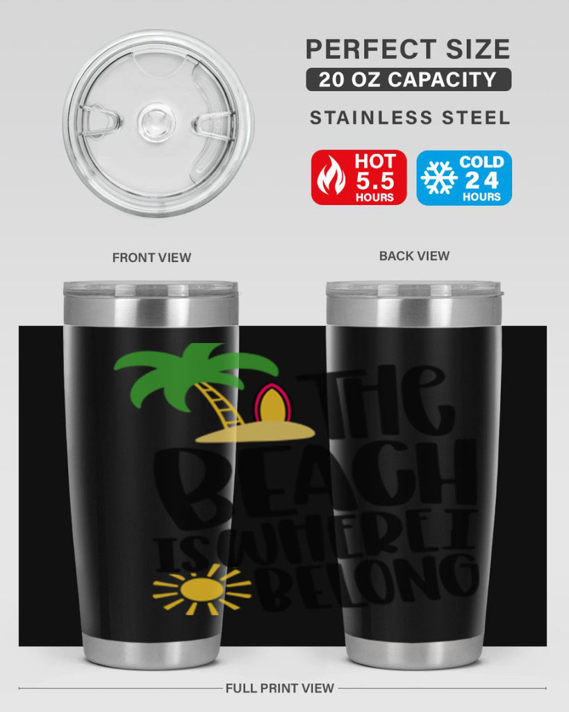 The Beach Is Where I Belong Style 11#- summer- Tumbler