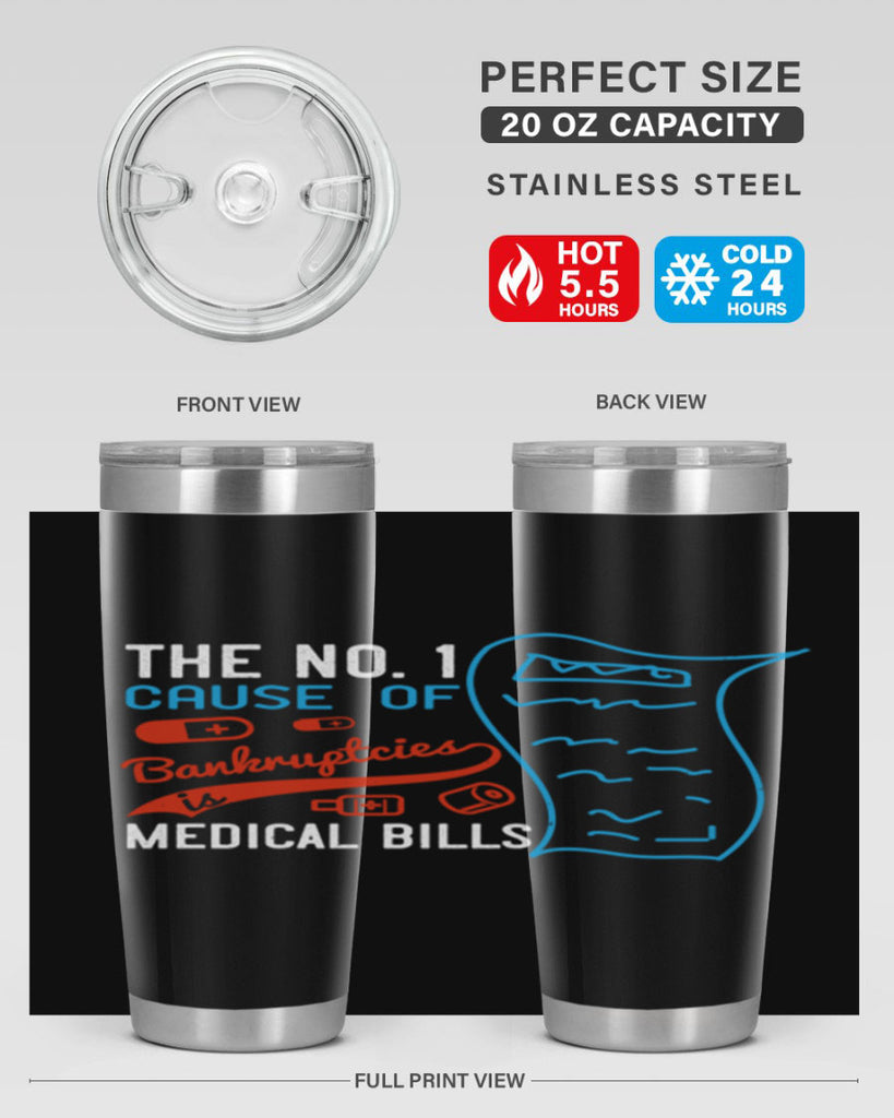 The No cause of bankruptcies is medical bills Style 21#- medical- tumbler