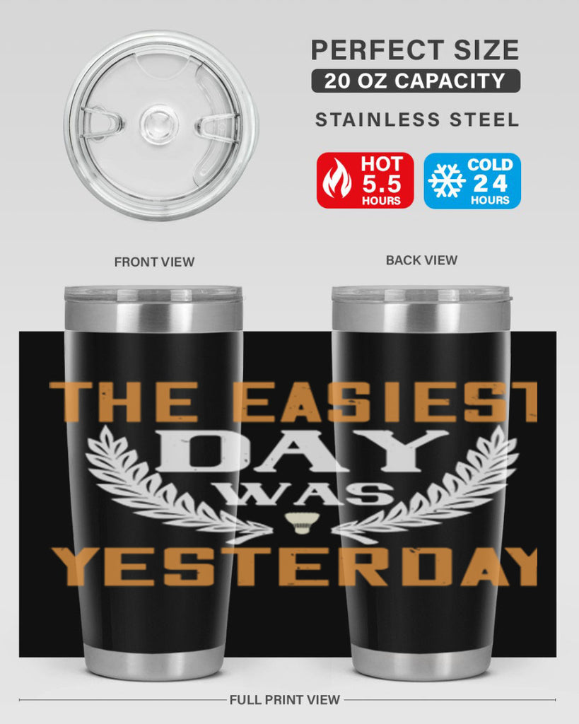 The easiest day was yesterday 1834#- badminton- Tumbler