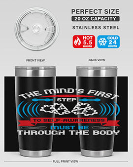 The minds first step to selfawareness must be through the body Style 19#- self awareness- Tumbler