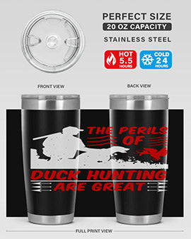 The perils of duck hunting are great Style 14#- duck- Tumbler