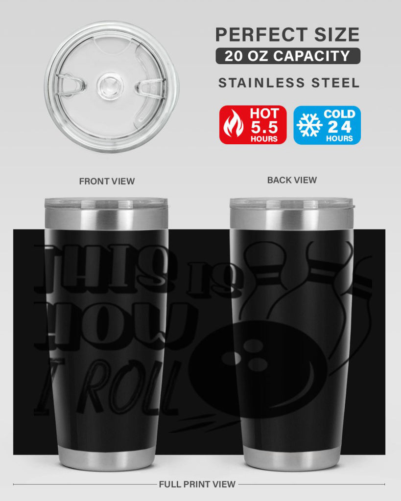 This is how I roll 141#- bowlig- Tumbler