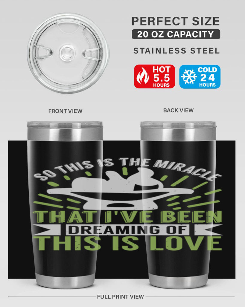 This is the miracle that i have been dreaming of Style 166#- baby- tumbler