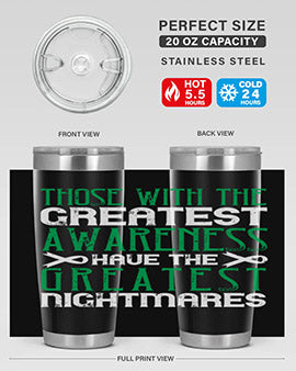 Those with the greatest awareness have the greatest nightmares Style 12#- self awareness- Tumbler