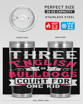 Three English bulldogs count for one kid Style 18#- dog- Tumbler