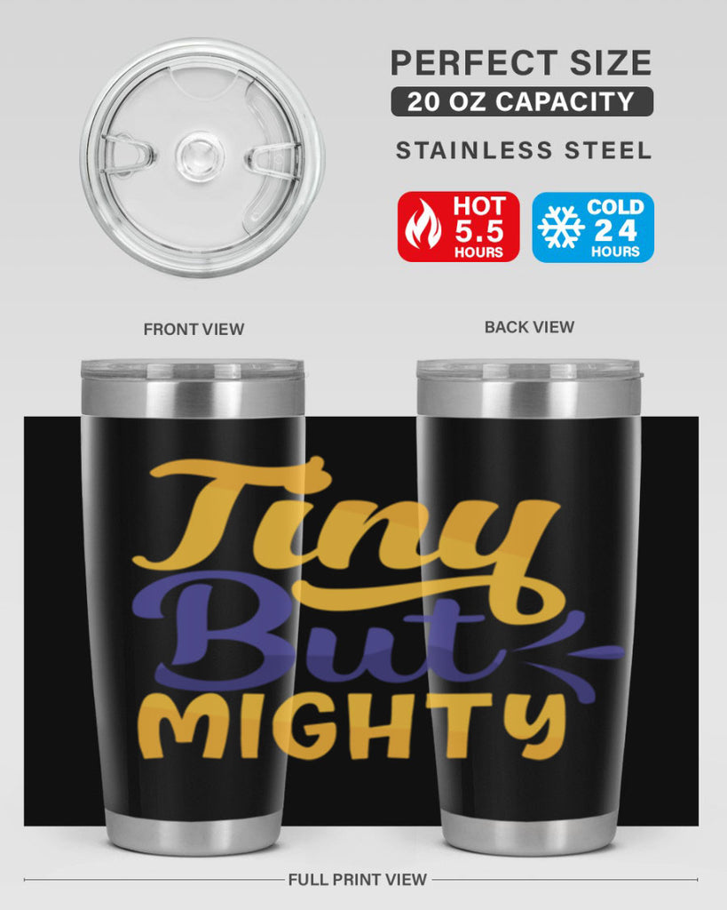 Tiny But Mighty Style 192#- baby- tumbler