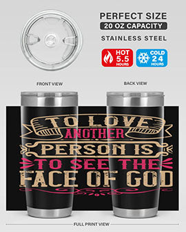 To love another person is to see the face of God Style 16#- dog- Tumbler