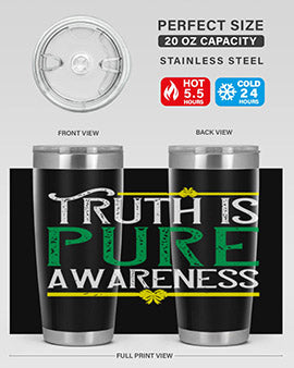 Truth is pure awareness Style 10#- self awareness- Tumbler