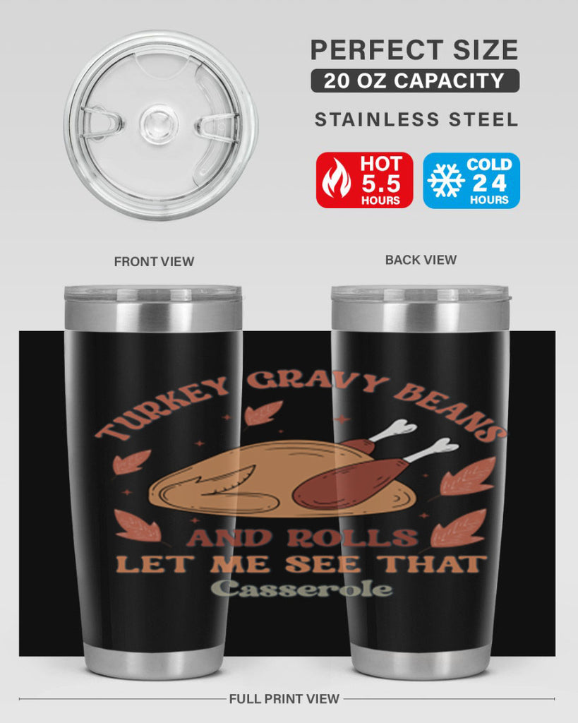 Turkey Gravy Beans And Rolls Let Me See That Casserole 623#- fall- Tumbler