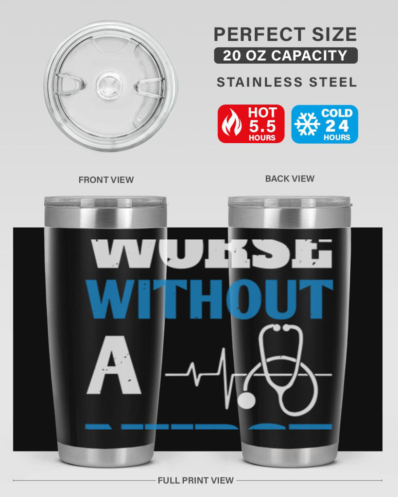 We’d all be worse without a nurse Style 256#- nurse- tumbler
