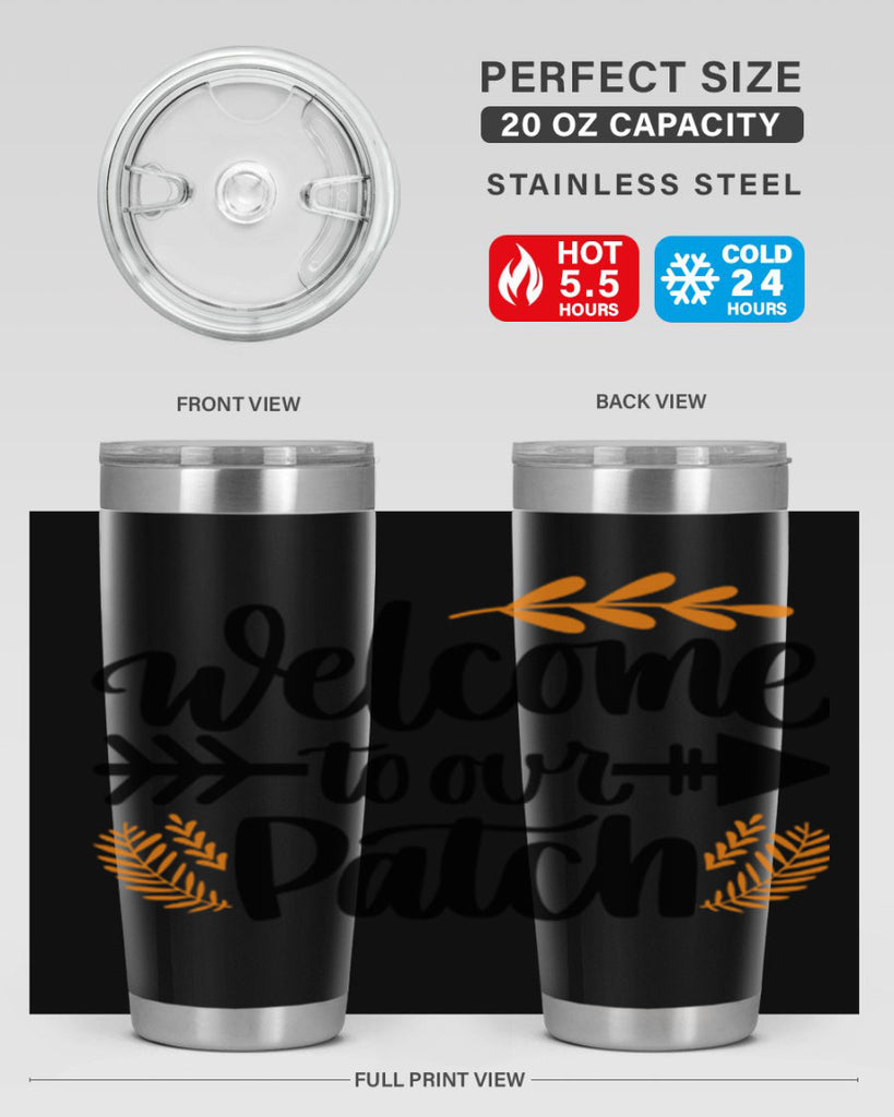Welcome To Our Patch 517#- fall- Tumbler