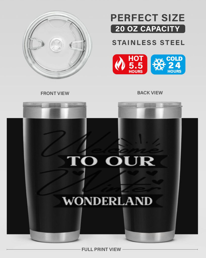 Welcome To Our Winter Wonderland 468#- winter- Tumbler