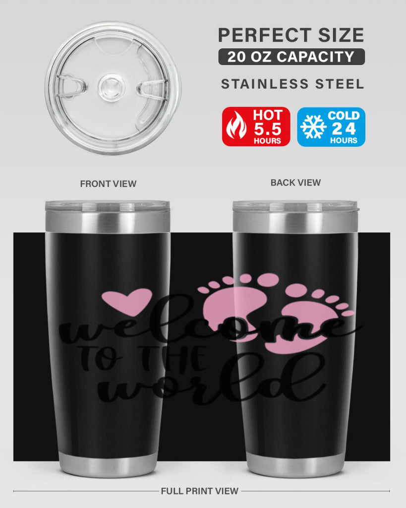 Welcome To The World Style 15#- baby- tumbler