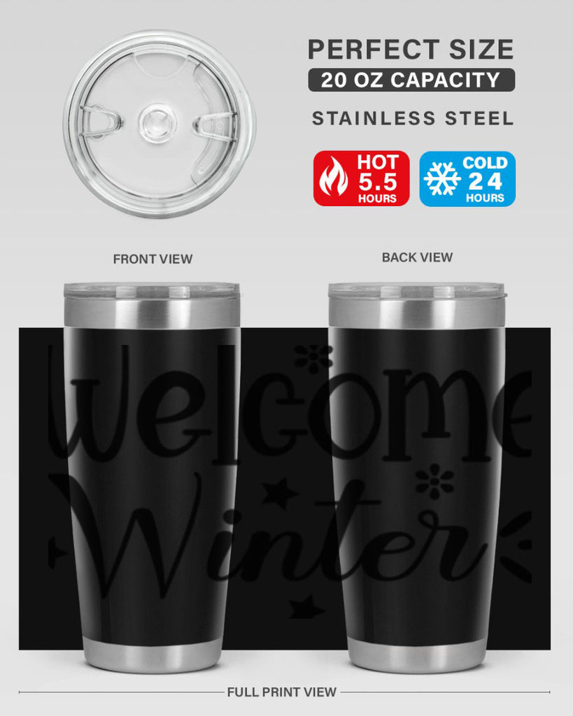 Welcome Winter476#- winter- Tumbler