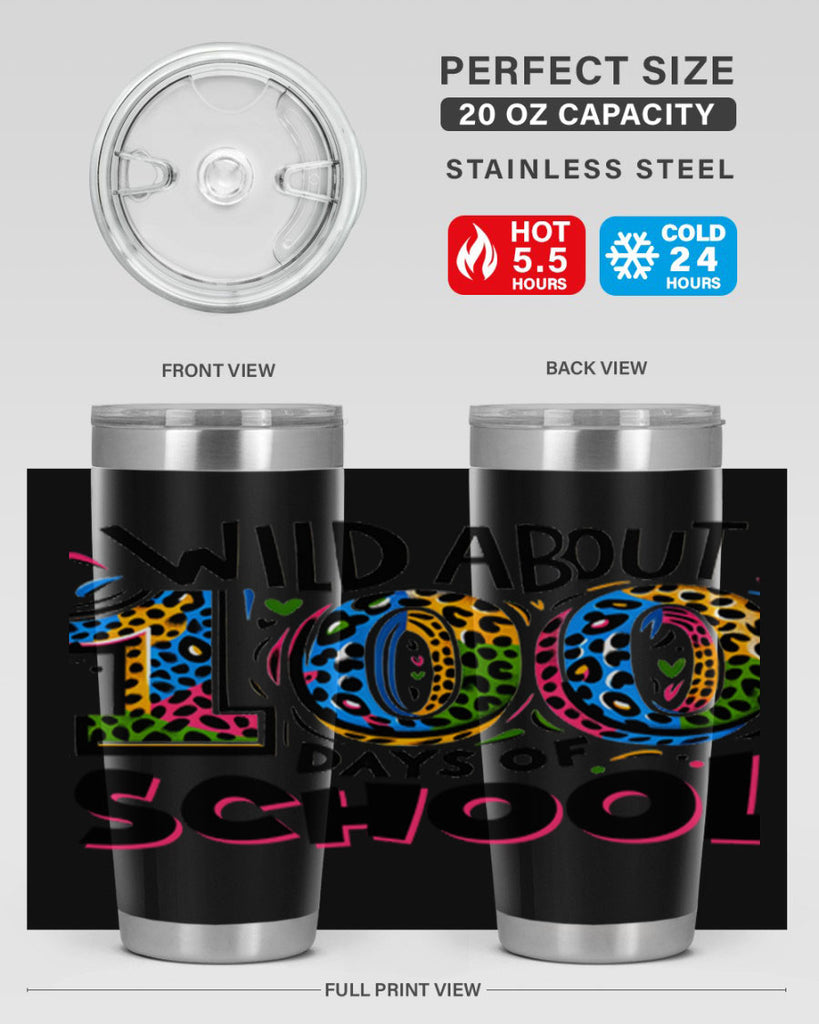Wild about 100 days Sublimation 58#- 100 days of school- Tumbler