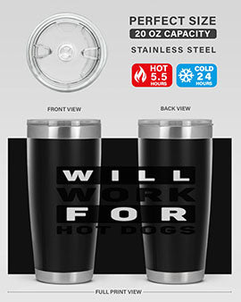 Will Work For Style 1#- dog- Tumbler