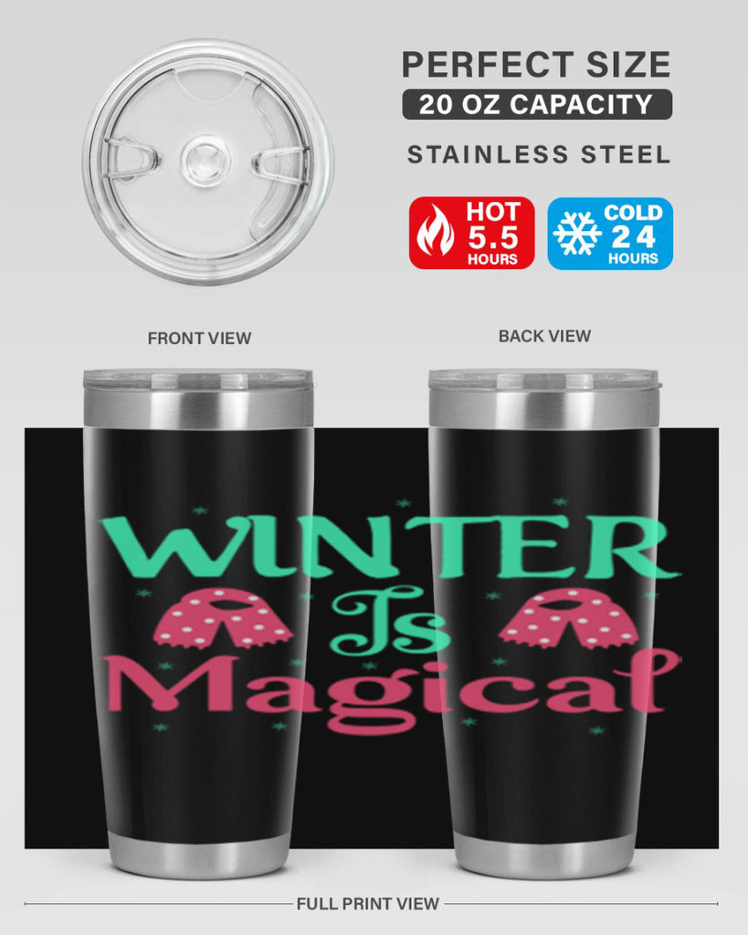 Winter is Magical 560#- winter- Tumbler