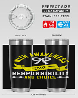 With awareness come responsibility and choice Style 5#- self awareness- Tumbler
