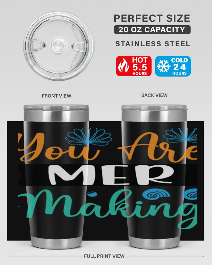 You Are Mer Making 683#- mermaid- Tumbler