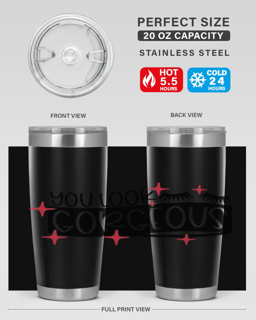 You Look Gorgeous Style 4#- make up- Tumbler