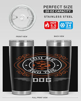 You Me And The Dogs Style 134#- dog- Tumbler