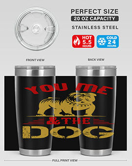 You Me The Dog Style 140#- dog- Tumbler