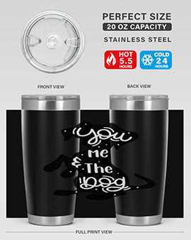 You Me The Dogs Style 4#- dog- Tumbler
