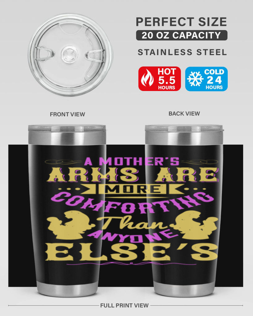 a mother’s arms are more comforting than anyone else’s 235#- mom- Tumbler