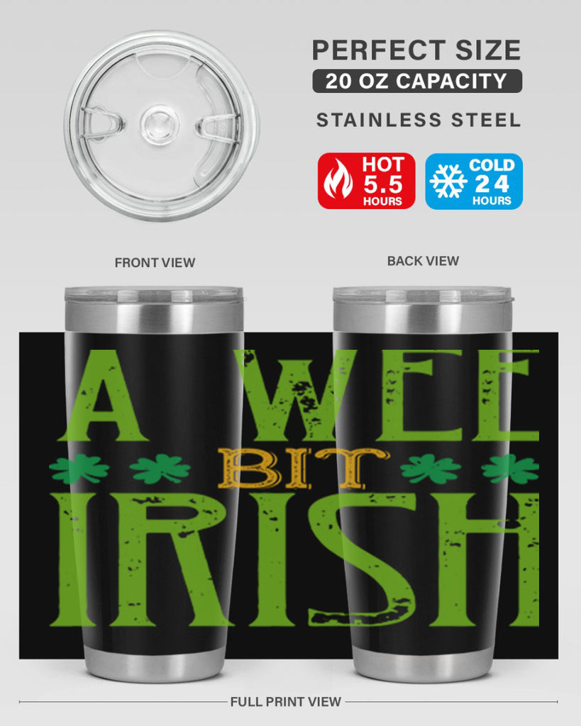 a wee bit irish Style 145#- St Patricks Day- Tumbler