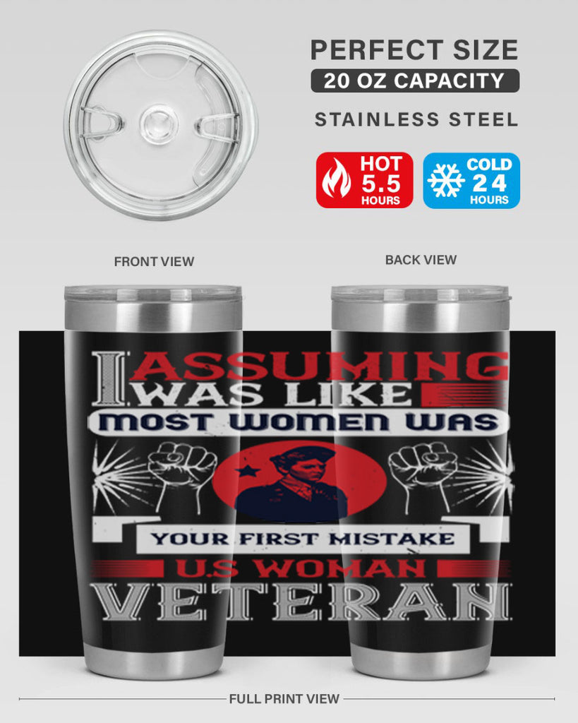 assuming i was like most women was your first misktake us women veteran 72#- Veterns Day- Tumbler
