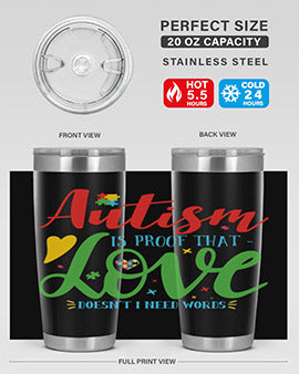 autism is proof that love doesnt i need words Style 7#- autism- Tumbler