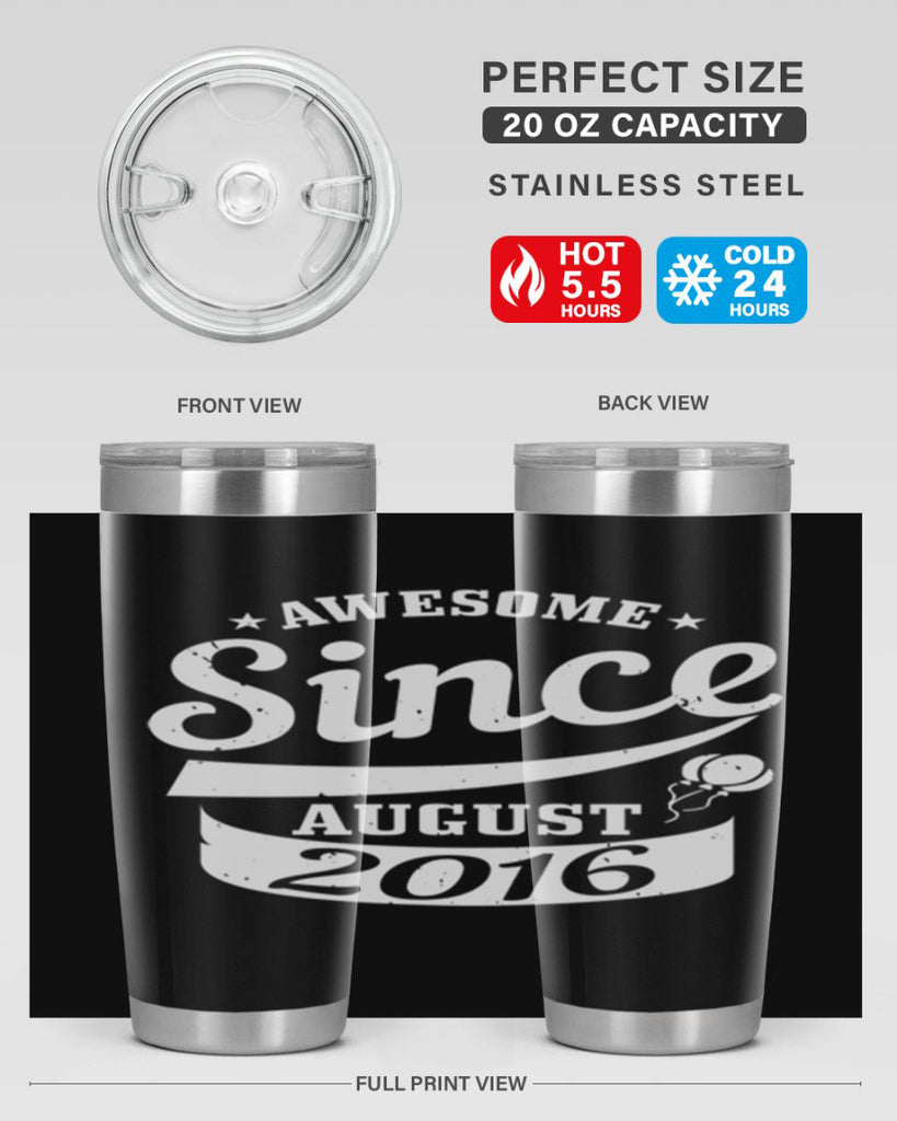 awesome since august Style 11#- birthday- tumbler