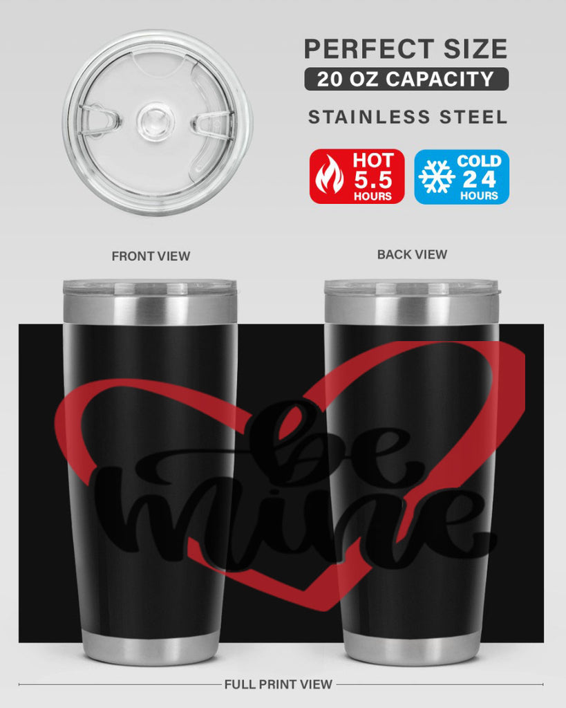 be mine 29#- valentines day- Tumbler
