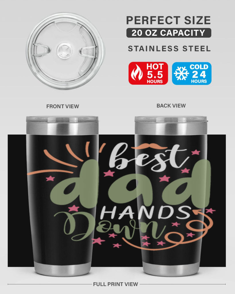 best dad hands down 107#- fathers day- Tumbler