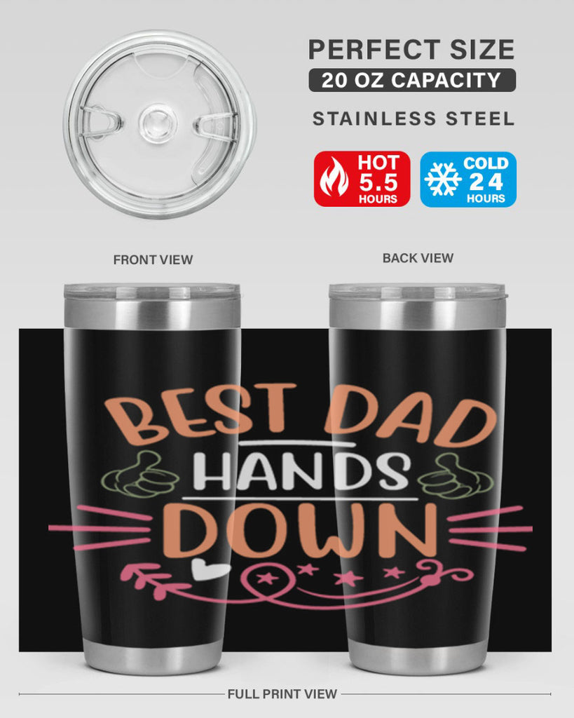 best dad hands down 108#- fathers day- Tumbler