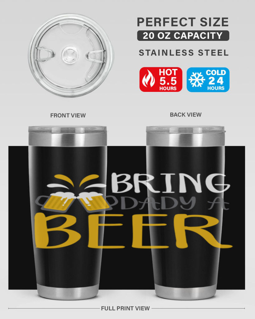 bring a dady beer 118#- beer- Tumbler