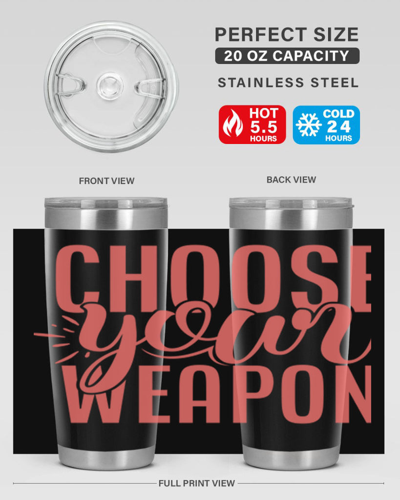choose your weapon 18#- kitchen- Tumbler