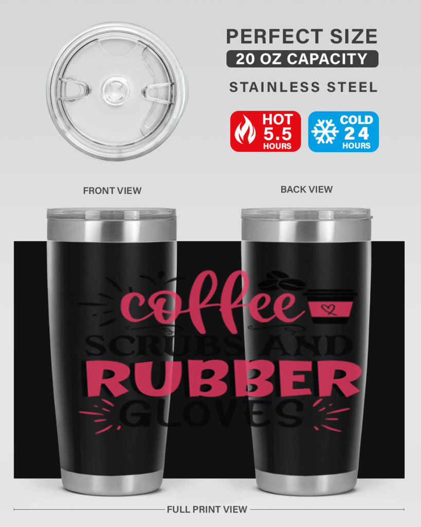 coffee scrubs and rubber gloves Style Style 212#- nurse- tumbler