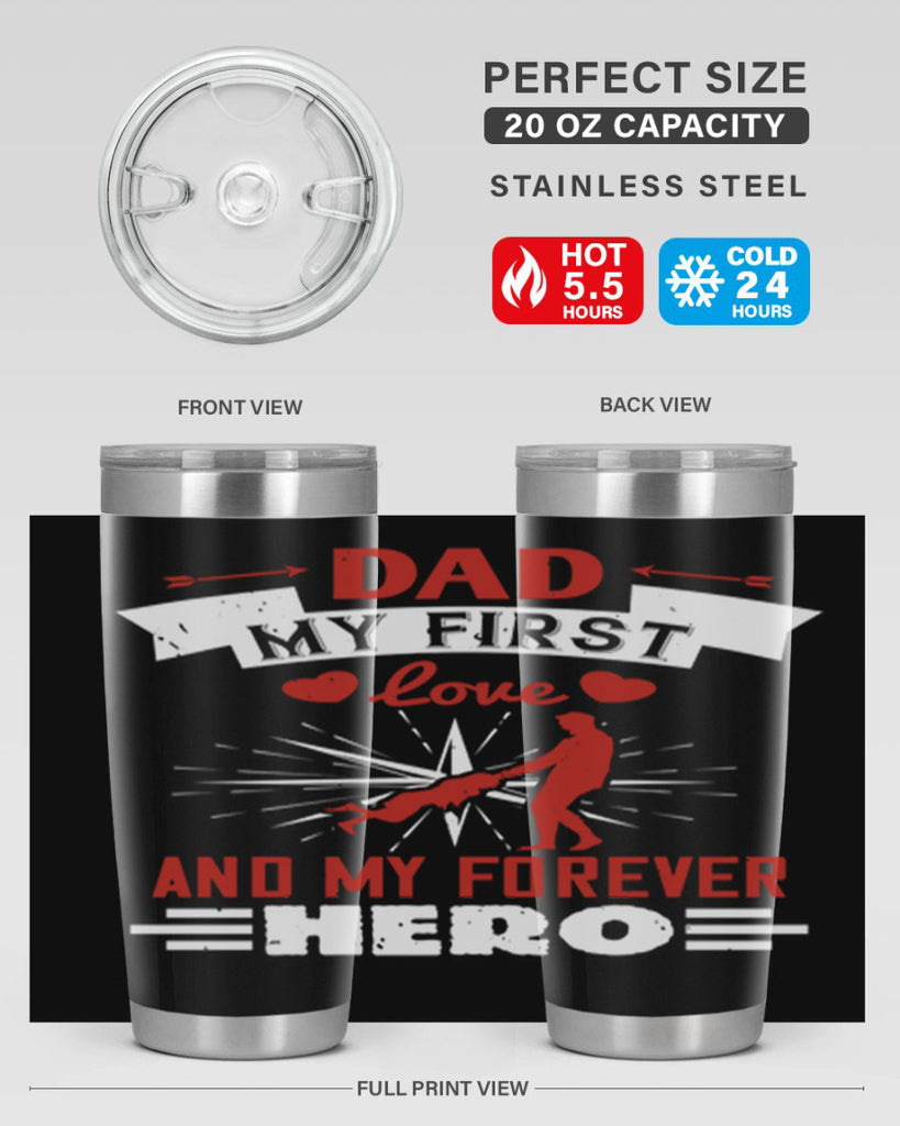 dad my first love and my forever hero 114#- fathers day- Tumbler