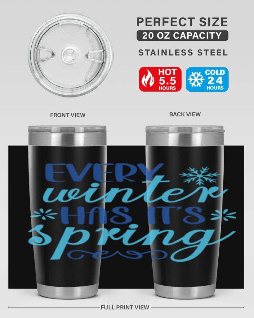 every winter has its spring 100#- winter- Tumbler