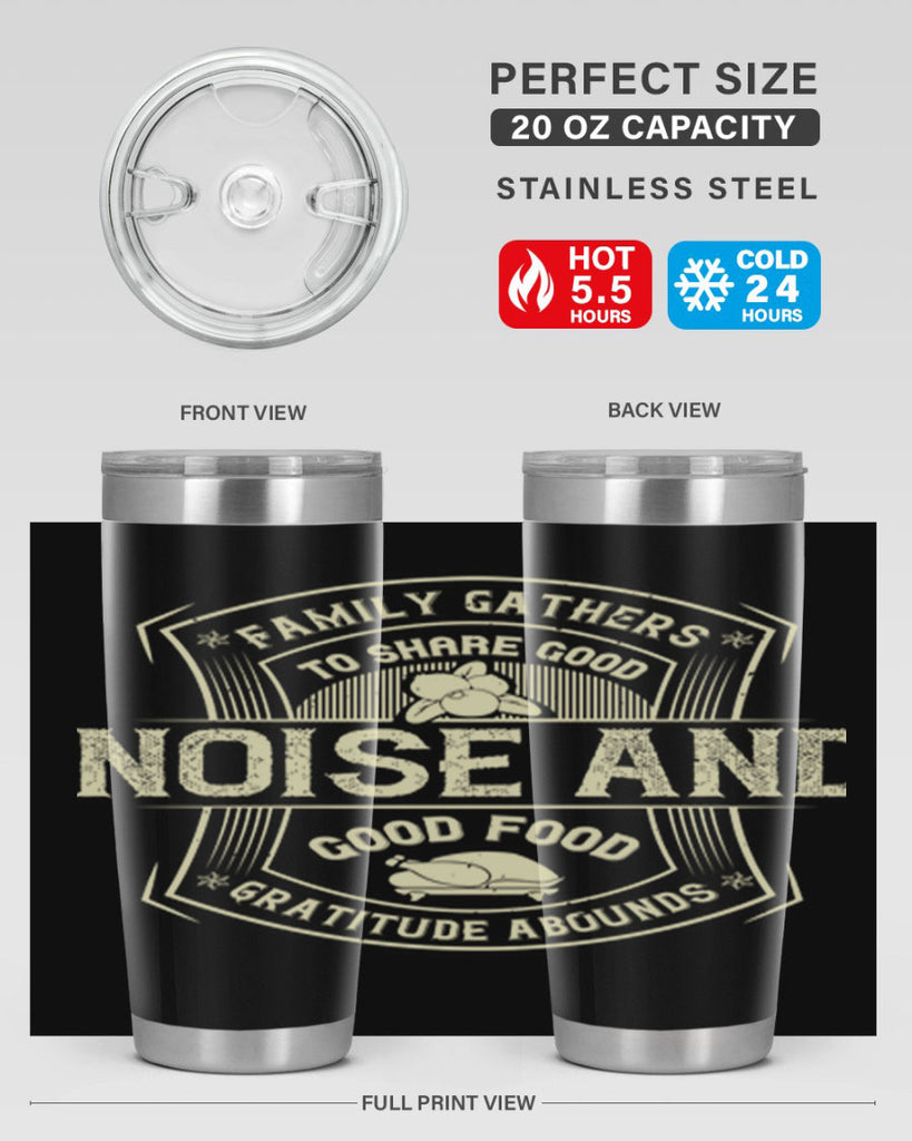 family gathers to share good noise and good food gratitude abounds 48#- thanksgiving- Tumbler