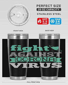 fight against corona virus Style 40#- corona virus- Tumbler