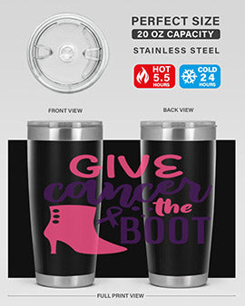 give cancer the boot Style 11#- breast cancer- Tumbler