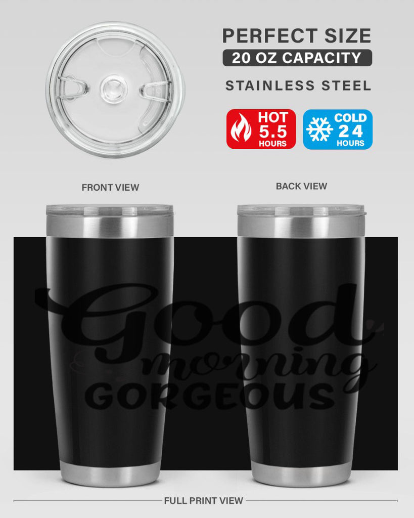 good morning gorgeous 77#- bathroom- Tumbler